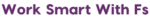 https://worksmartwithfs.com5401 removebg preview