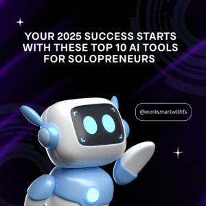 Best AI Tools For Solopreneurs 2025 